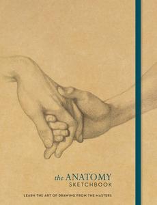 The Anatomy Sketchbook di Ilex edito da OCTOPUS BOOKS USA
