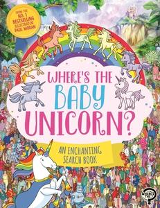 Where's The Baby Unicorn? di Paul Moran edito da Michael O'Mara Books Ltd