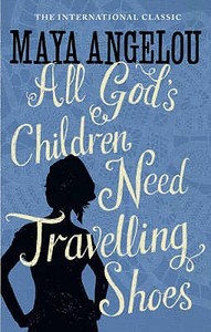 All God's Children Need Travelling Shoes di Maya Angelou edito da Little, Brown Book Group