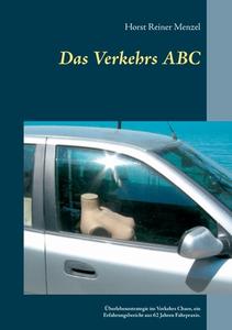 Das Verkehrs ABC di Horst Reiner Menzel edito da Books on Demand