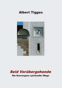 Seid Vorübergehende di Albert Tigges edito da Books on Demand