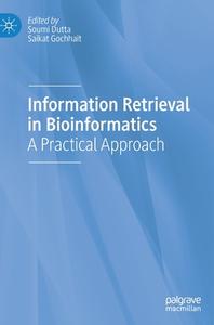 Information Retrieval in Bioinformatics: A Practical Approach edito da PALGRAVE MACMILLAN LTD