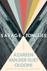 Savage Tongues di Azareen van der Vliet Oloomi edito da HOUGHTON MIFFLIN