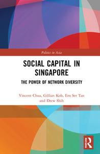 Social Capital In Singapore di Vincent Chua, Gillian Koh, Ern Ser Tan, Drew Shih edito da Taylor & Francis Ltd
