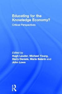 Educating for the Knowledge Economy? edito da Taylor & Francis Ltd