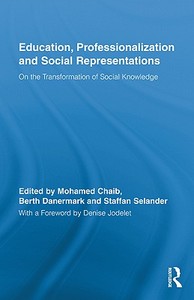 Education, Professionalization and Social Representations di Mohamed Chaib edito da Routledge