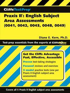 CliffsTestPrep Praxis II: English Subject Area Assessments (0041, 0042, 0043, 0048, 0049) di Diane E. Kern edito da CLIFFS NOTES