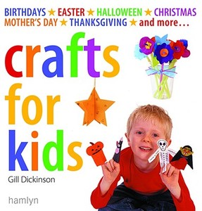 Crafts for Kids di Gill Dickinson edito da Hamlyn (UK)