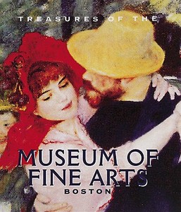Treasures of the Museum of Fine Arts, Boston di Malcolm Rogers, Gilian Wohlauer edito da ABBEVILLE PR