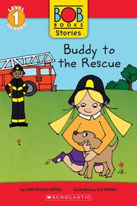 Buddy to the Rescue (Bob Books Stories: Scholastic Reader, Level 1) di Lynn Maslen Kertell edito da SCHOLASTIC