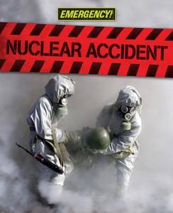 Nuclear Accident di Angela Royston edito da Hachette Children's Group