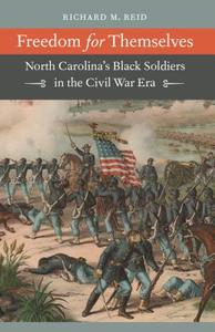 Freedom for Themselves di Richard M. Reid edito da The University of North Carolina Press