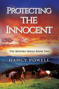 Protect the Innocent di Nancy Powell edito da TotalRecall Publications