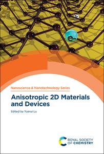 Anisotropic 2D Materials and Devices edito da ROYAL SOCIETY OF CHEMISTRY