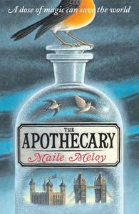 The Apothecary di Maile Meloy edito da Andersen Press Ltd