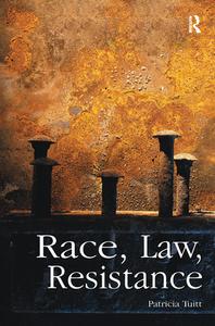 Race, Law, Resistance di Patricia Tuitt edito da Taylor & Francis Ltd