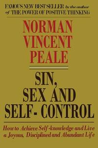 Sin, Sex and Self-Control di Norman Vincent Peale edito da Parker Pub. Co