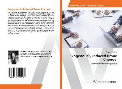 Exogenously Induced Brand Change: di Angela Wachter edito da AV Akademikerverlag
