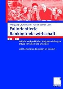Fallorientierte Bankbetriebswirtschaft di Wolfgang Grundmann, Rudolf Korner-Delfs edito da Gabler Verlag