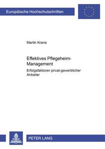 Effektives Pflegeheim-management di Martin Krane edito da Lang, Peter, Gmbh, Internationaler Verlag Der Wissenschaften