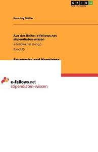 Economics and Happiness di Henning Müller edito da GRIN Publishing
