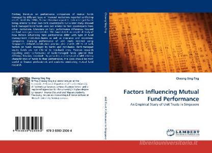 Factors Influencing Mutual Fund Performance di Cheong Sing Tng edito da LAP Lambert Acad. Publ.