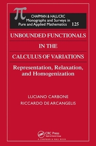 Unbounded Functionals In The Calculus Of Variations di Luciano Carbone, Riccardo De Arcangelis edito da Taylor & Francis Ltd