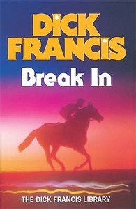 Break In di Dick Francis edito da Penguin Books Ltd
