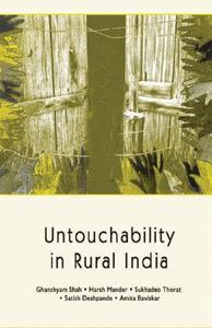 Untouchability in Rural India di Ghanshyam Shah, Harsh Mander, Sukhadeo Thorat edito da Sage