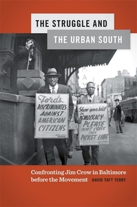 Struggle and the Urban South di David Taft Terry edito da University of Georgia Press