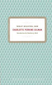 What Diantha Did di Charlotte Perkins Gilman edito da Duke University Press