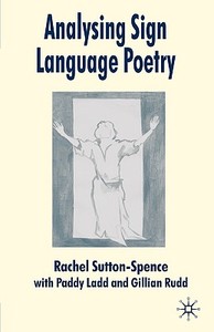 Analysing Sign Language Poetry di R. Sutton-Spence edito da SPRINGER NATURE