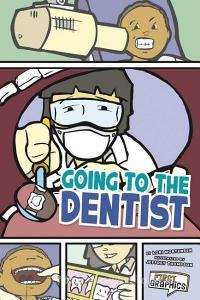Going to the Dentist di Lori Mortensen edito da FIRST FACTS