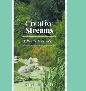 Creative Streams di Mitzie Holstein edito da FRIESENPR