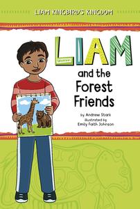 Liam and the Forest Friends di Andrew Stark edito da PICTURE WINDOW BOOKS