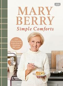 Mary Berrys Simple Comforts di MARY BERRY edito da Diamond Book Distributors