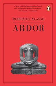 Ardor di Roberto Calasso edito da Penguin Books Ltd