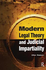 Modern Legal Theory & Judicial Impartiality di Ofer Raban edito da Taylor & Francis Ltd