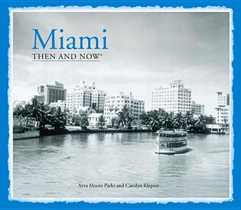 Miami di Arva Moore Parks edito da PAVILION BOOKS