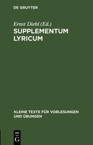 Supplementum Lyricum: Neue Bruchst Cke Von Archilochus, Alcaeus, Sappho, Corinna, Pindar edito da Walter de Gruyter