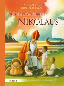 Die Legende vom heiligen Nikolaus di Anselm Grün edito da Herder Verlag GmbH