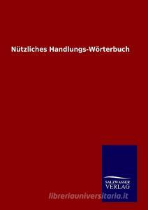 Nützliches Handlungs-Wörterbuch di Ohne Autor edito da TP Verone Publishing