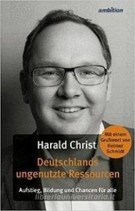 Deutschlands ungenutzte Ressourcen di Harald Christ edito da SüdOst Service GmbH