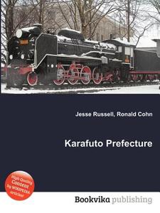 Karafuto Prefecture di Jesse Russell, Ronald Cohn edito da Book On Demand Ltd.
