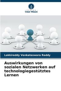 Auswirkungen von sozialen Netzwerken auf technologiegestütztes Lernen di Lakkireddy Venkateswara Reddy edito da Verlag Unser Wissen