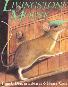 Livingstone Mouse di Pamela Duncan Edwards edito da HarperTrophy