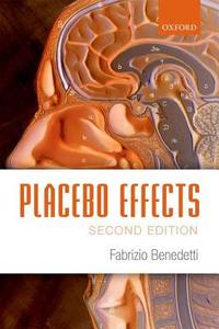Placebo Effects di Fabrizio (Professor of Neurophysiology and Human Physiology Benedetti edito da Oxford University Press