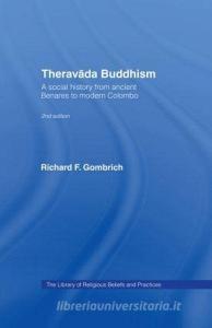 Theravada Buddhism di Richard F. Gombrich edito da Taylor & Francis Ltd
