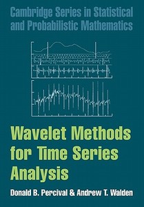 Wavelet Methods for Time Series Analysis di Donald B. Percival, Andrew T. Walden edito da Cambridge University Press