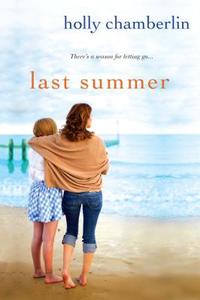 Last Summer di Holly Chamberlin edito da Kensington Publishing